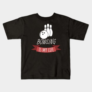 Bowling is my life Kids T-Shirt